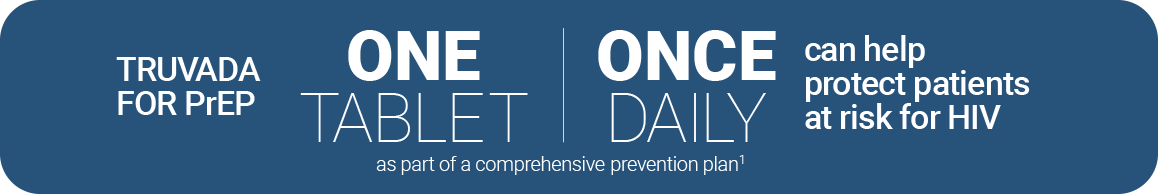 One tablet, once daily, as part of a comprehensive plan, can help protect patients at risk for HIV